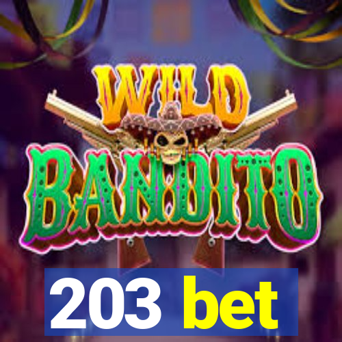 203 bet